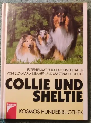 Collie und Sheltie - Expertenrat für den Hundehalter. Krämer, Eva-Maria und Mart