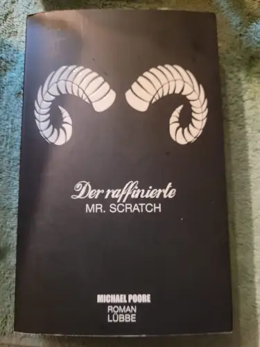 Der raffinierte Mr. Scratch Poore, Michael und Axel Merz: