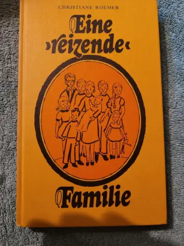 Eine "reizende" Familie. Roemer, Christiane: