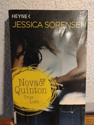 Nova & Quinton: Band 1., True love Jessica Sorensen: