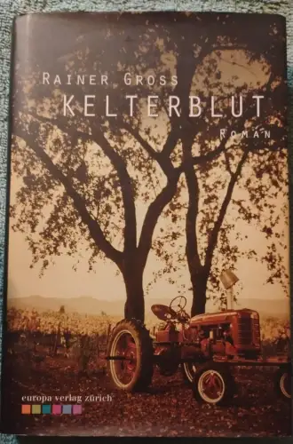 Kelterblut. Gross, Rainer: