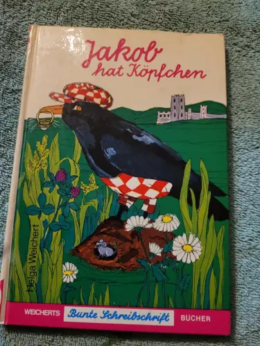 Jakob hat Köpfchen. Weichert, Helga: