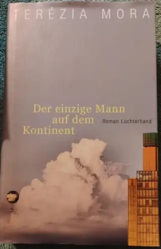 Der einzige Mann auf dem Kontinent Mora, Terezia: