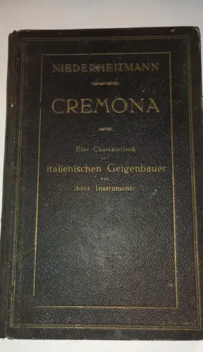 Cremona - Eine Charakteristik der italien. Geigenbauer und ihrer Instrumente Fri