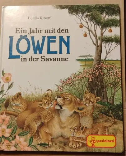 Ein Jahr mit den Löwen in der Savanne Andrée Bertino, Lorella Rizzatti:
