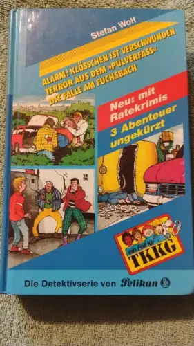 Wolf, Stefan: Ein Fall für TKKG; Teil: JBS 2., Alarm! Klößchen ist verschwunden 