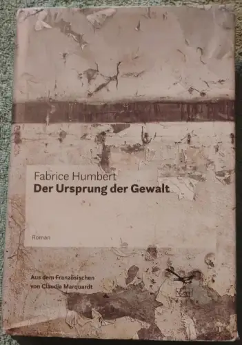 Der Ursprung der Gewalt Humbert, Fabrice und Claudia Marquardt: