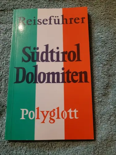 Südtirol - Dolomiten Sailer, Gerhard: