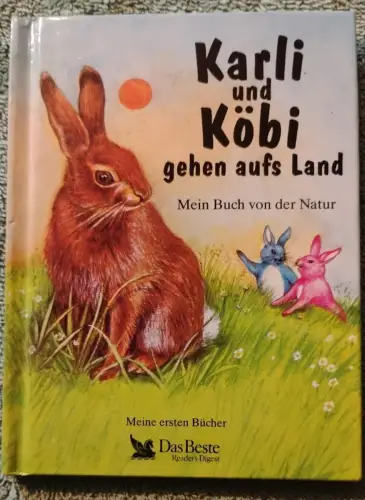 Meine ersten Bücher; Teil: Karli und Köbi gehen aufs Land