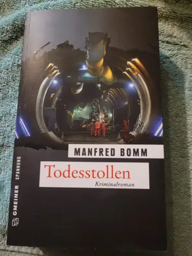 Todesstollen - der sechzehnte Fall für August Häberle Bomm, Manfred: