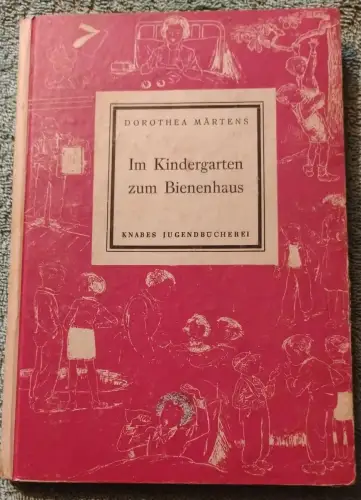 Im Kindergarten zum Bienenhaus. Märtens, Dorothea: