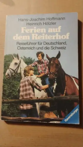 Ferien auf dem Reiterhof - e. Reiseführer für Deutschland, Österreich u.d. Schwe