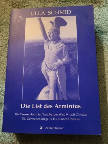 Die List des Arminius Schmid, Ulla: