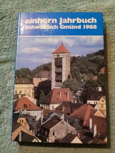 Schwäbisch Gmünd - Einhorn Jahrbuch 1988