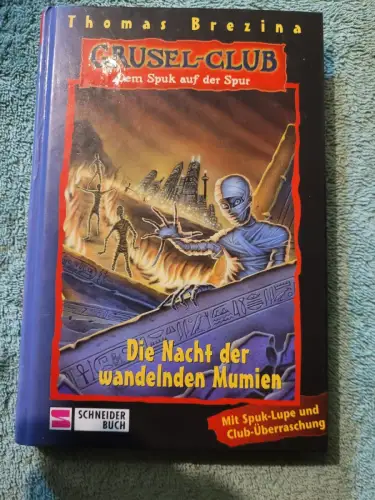 Grusel-Club; Teil: Bd. 10 - Die Nacht der wandelnden Mumien Brezina, Thomas: