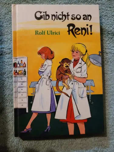 Gib nicht so an, Reni!. Fischer-Buch Ulrici, Rolf:
