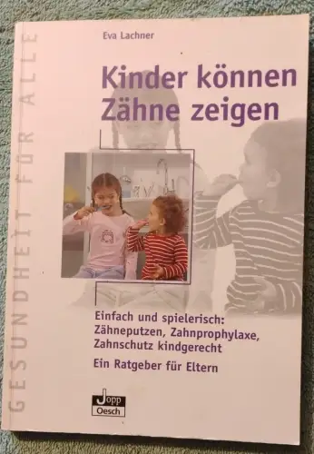 Kinder können Zähne zeigen Lachner, Eva: