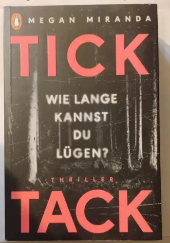 TICK TACK - Wie lange kannst Du lügen? ? Thriller Megan Miranda: