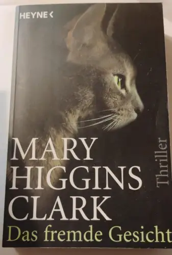 Das fremde Gesicht ? Roman Mary Higgins Clark: