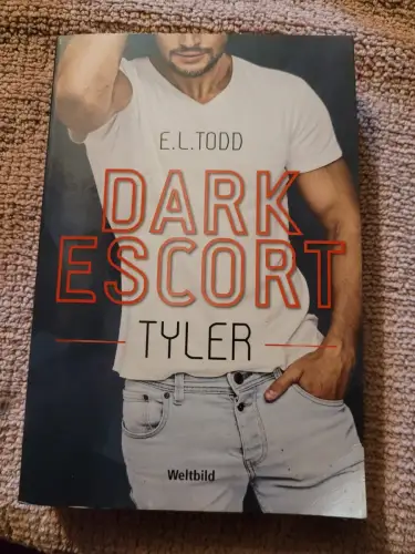 Dark escort - Tyler. Todd, E. L. und Sabine Neumann: