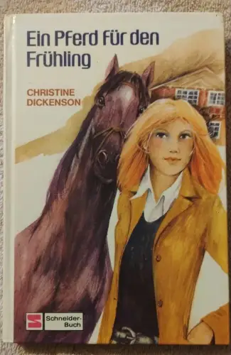 Ein Pferd für den Frühling. Dickenson, Christine:
