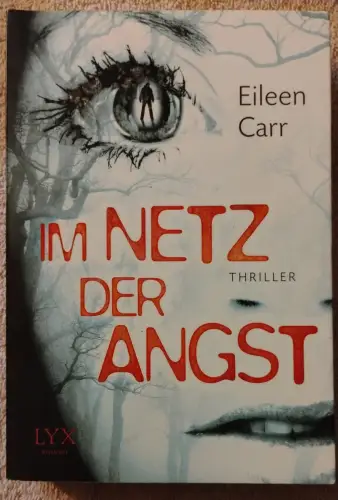 Im Netz der Angst Carr, Eileen und Dorothea Kallfass: