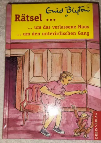 Rätsel um das verlassene Haus. Blyton, Enid: