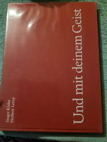 Und mit deinem Geist : d. Fenster d. Heilig-Geist-Kirche in Ellwangen. Leroy, He