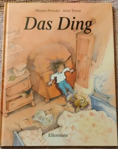 Das Ding. Pressler, Mirjam und Jutta Timm: