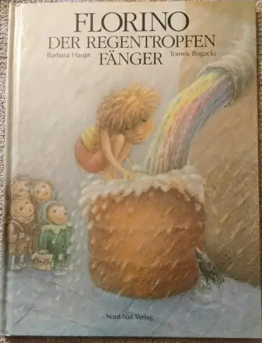 Florino - der Regentropfenfänger Haupt, Barbara: