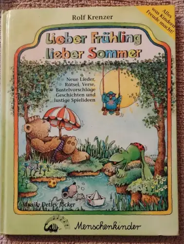 Lieber Frühling, lieber Sommer - neue Lieder, Rätsel, Verse, Bastelvorschläge, G