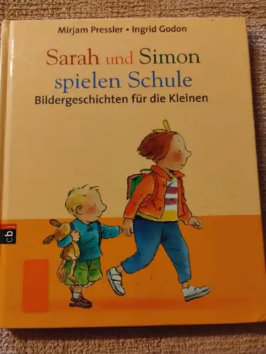 Sarah und Simon spielen Schule - Bildergeschichten für die Kleinen. Pressler, Mi
