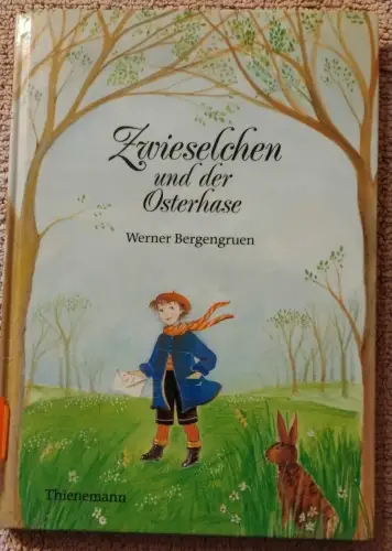 Zwieselchen und der Osterhase. Bergengruen, Werner: