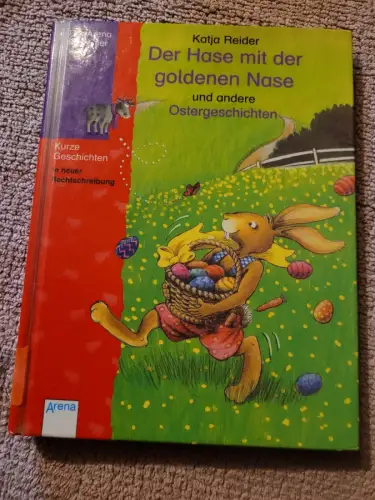 Der Hase mit der goldenen Nase und andere Ostergeschichten. Reider, Katja: