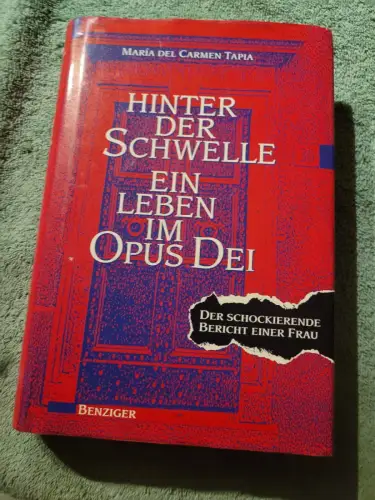 Hinter der Schwelle, ein Leben im Opus Dei - der schockierende Bericht einer Fra