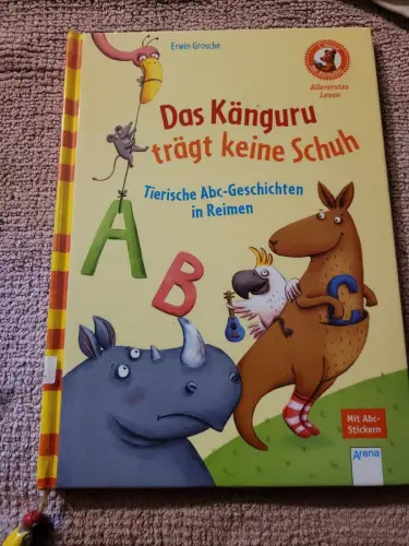 Das Känguru trägt keine Schuh - tierische ABC-Geschichten in Reimen : mit Bilder