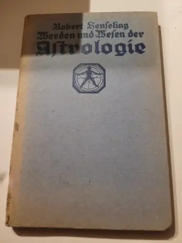 Werden und Wesen der Astrologie. Henseling, Robert: