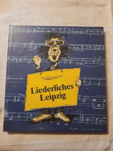 Liederliches Leipzig Bernd und Lutz Lange:
