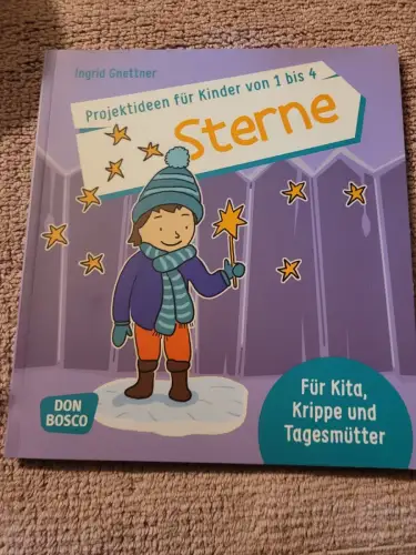 Gnettner, Ingrid: Projektideen für Kinder von 1 bis 4; Teil: Sterne