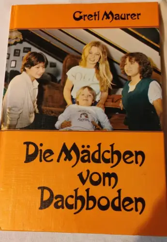 Das Mädchen vom Dachboden Maurer, Gretl: