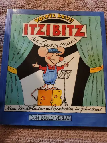 Itzibitz - die Liedermaus - neue Kinderlieder mit Geschichten im Jahreskreis. Ro