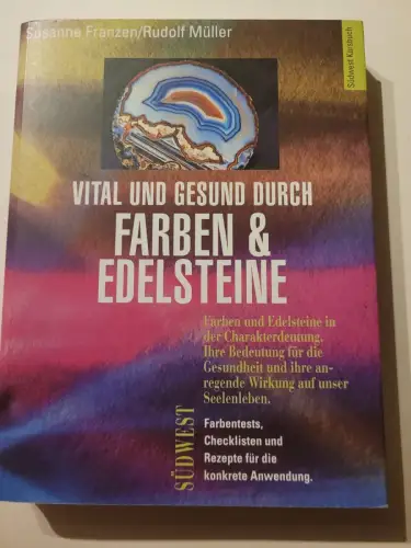 Vital und gesund durch Farben & Edelsteine - der sanfte Weg zu mehr Wohlbefinden