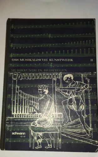 Das musikalische Kunstwerk - Musikkunde in Beispielen für Gymnasien Michael Alt: