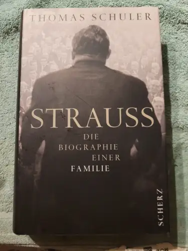 Strauß - die Biographie einer Familie. Schuler, Thomas: