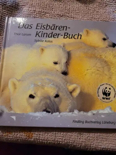 Das Eisbären-Kinder-Buch. Larsen, Thor und Sybille Kalas: