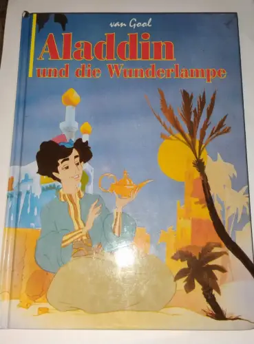 Aladdin und die Wunderlampe. van Gool. [Aus dem Engl. von] Heimlich, Antje: