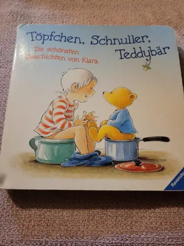 Töpfchen, Schnuller, Teddybär - die schönsten Geschichten von Klara. Hansson, Gu