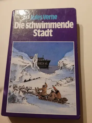 Die schwimmende Stadt. Verne, Jules: