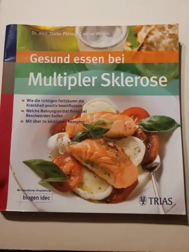 Gesund essen bei Multipler Sklerose - wie die richtigen Fettsäuren die Krankheit