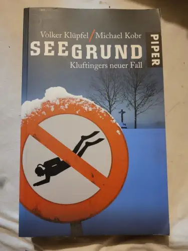 Seegrund : Kluftingers neuer Fall. Volker Klüpfel/Michael Kobr Klüpfel, Volker u